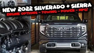New 2022 Silverado & Sierra - Engine Options, Towing, Power, and More!