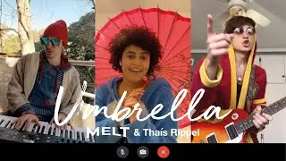 Umbrella  || MELT & Tha&iacute;s Rippel