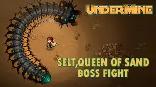 Undermine - Selt, Queen of Sand Boss Fight [First Kill,Boss Battle Only]
