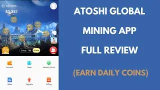 ATOSHI Global Mining App Real or Fake | ATOSHI Global Mining Review | New Crypto Mining Website