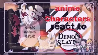 •|| 🔥🌊 ||• Anime Characters react to Demon slayer {• 1/8 || No Ships || 🇧🇷 || 🇺🇸 •} •|| 🔥🌊 ||•
