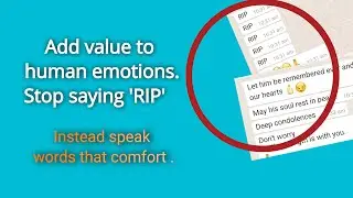 Does commenting - 'RIP' add any emotional value ?!