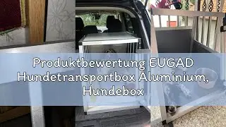 Produktbewertung EUGAD Hundetransportbox Aluminium, Hundebox Auto Kofferraum f&uuml;r Klein Mittel Hunde,
