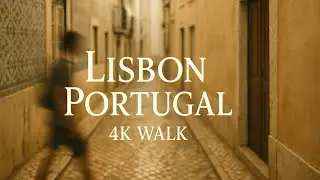 Lisbon in 4K &ndash; A Peaceful Walk Through the Soul of Portugal