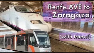 Spanish HSR | Renfe AVE from Barcelona to Zaragoza (with trams!)