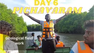 Pichavaram |Day 6|Geological field trip |presidency college |2022|Vlog