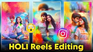 Happy Holi Reels Editing Only 1 Click | Holi Special Instagram Reels Editing Kaise Kare