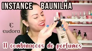 HIDRATANTE INSTANCE BAUNILHA 😍 + 11 COMBINA&Ccedil;&Otilde;ES COM PERFUMES! Eu amei esse hidratante + LINK COMPRA