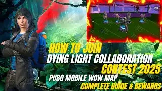 How to Join Dying Light Collaboration Contest 2025 | PUBG Mobile WOW Map Complete Guide & Rewards