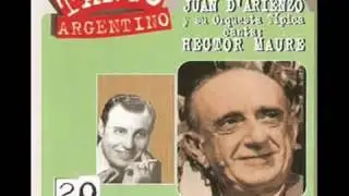 JUAN D'ARIENZO - HÉCTOR MAURÉ - ENAMORADO (METIDO) - 4 GRANDES EXITOS - 1941/1943