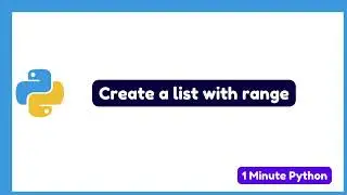 How to Create a List with Range in Python