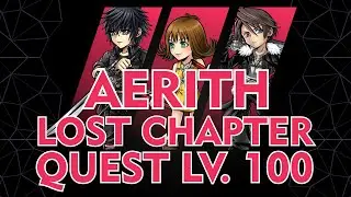 Dissidia Final Fantasy Opera Omnia (GLOBAL) - Aerith Lost Chapter Quest Lv. 100