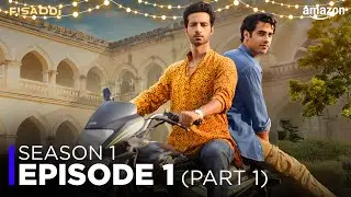 Fisaddi: Season 1 - Episode 1 | Part 1 | Bhuvan Arora, Poojan Chhabra | Amazon D.M.A Player