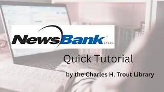 NewsBank: A quick tutorial