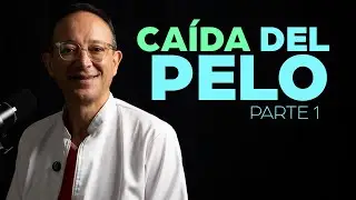 CAIDA DEL PELO - PARTE 1