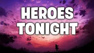 Janji - Heroes Tonight (Lyrics)