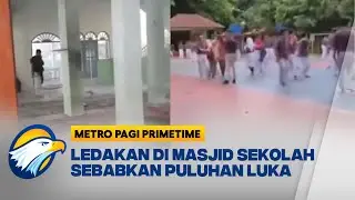 Kronologi Lengkap Ledakan di Masjid Sekolah SMAN 72 Jakarta Utara [Metro Pagi Primetime]