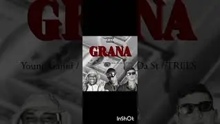 Grana Feat- Young Ganni e MC Marrondast. 