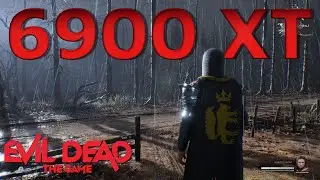 Evil Dead The Game | 6900 XT 5950X | 4K ULTRA GRAPHICS