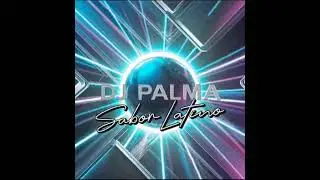 𝘿𝙅 𝙋𝘼𝙇𝙈𝘼 - SABOR LATINO (SIDE A)