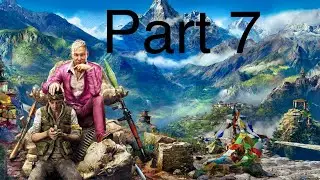 Far Cry 4 Gameplay Playthrough Part 7 | 4K 60FPS | No Commentary