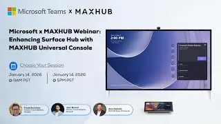 MAXHUB x Microsoft Webinar | Simplify Meeting Control with MAXHUB Universal Console TCP33T