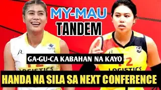 Myla Pablo & Kalei Mau Papataubin Ang GA-GU-CA Tandem Ng Creamline Next conference