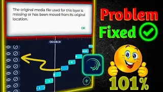 The Original Media File used for this Layer is Missing Alight Motion 2024 | Mobitorials (in Hindi)