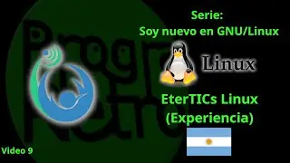Soy nuevo en GNU/Linux - Experiencia con EterTICs Linux