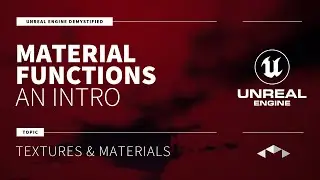 MATERIAL FUNCTIONS - AN INTRO - UNREAL ENGINE - UE4 - UE5