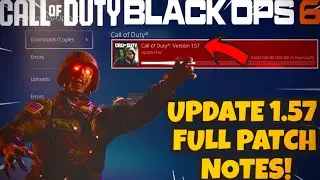 CALL OF DUTY UPDATE 1.57 PATCH NOTES! NEW BLACK OPS 6 MP/CAMPAIGN PACKS, COD HUB BROKEN & MORE!