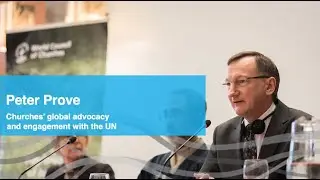 Peter Prove: the importance of the church in global advocacy and engagement with the United Nations