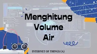 IOT - Menghitung Volume Air Menggunakan Sensor Ultrasonik