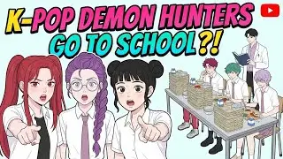 KPOP DEMON HUNTERS GO TO SCHOOL?! WEBTOON ANIMATION #kpopdemonhunters #huntrix #sajaboys #animation