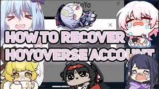 Как восстановить аккаунт Genshin Impact/Honkai star rail/Zenless Zone Zero/Hoyoverse (август 2024 г.)