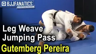 Движения BJJ - Прыжковый проход с переплетением ног от Гутемберга Перейры