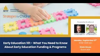 Massachusetts Taxpayers Foundation & Strategies for Children Early Education 101 Briefing