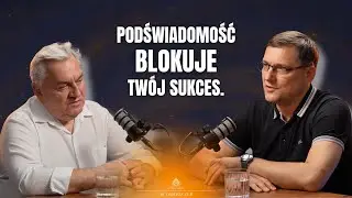 Jak przeprogramować podświadomość, by osiągnąć sukces? Tadeusz Zub i Artur Sołtys | Alchemia Mocy