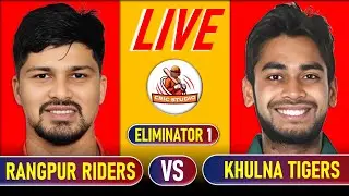 🔥Live: KT vs RGR | Eliminator 1 | Khulna Tigers vs Rangpur Riders | Match | Live Score & Commentary