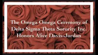 The Omega Omega Ceremony of Delta Sigma Theta Sorority Inc. Honors Alice Davis-Jordan, 10-23-22