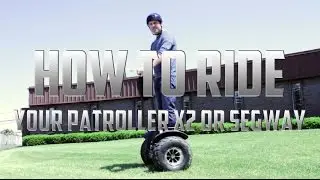 Segway / PatrollerX2 Riding Tips and Tricks - Includes How to Fall Off A Segway