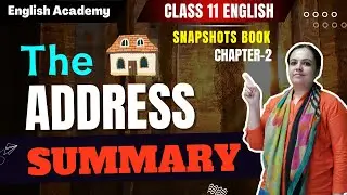 The Address Summary |  Class 11 Snapshots book