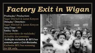1901 - Factory Exit in Wigan - Sagar Mitchell & James Kenyon