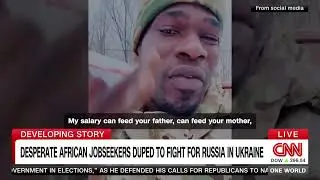 How Russia lures African men to Ukraine war 