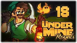 LIKE EXODIA, BUT WITH BOOTS!! | Let's Play UnderMine: Royals | Part 18 | PC Gameplay