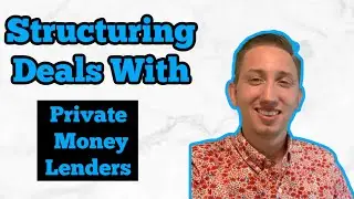 How to Structure Deals With Private Money Lenders in Real Estate!