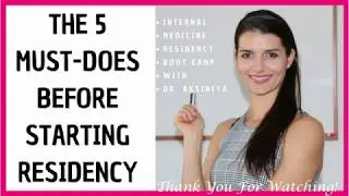 THE 5 MUST-DOES BEFORE STARTING RESIDENCY *Internal Medicine Residency Boot Camp with Dr. Aksiniya*