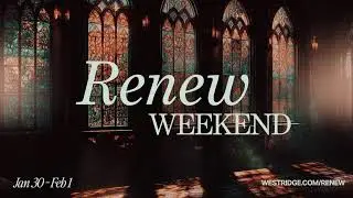 Renew Weekend