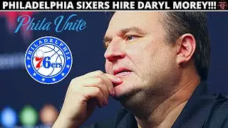 PHILADELPHIA SIXERS HIRE DARYL MOREY AS PRESIDENT OF BASKETBALL OPERATIONS!!!!  (REACTION)