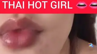 THAI hot girl sensual act #italy #russia #france #america #indian #indonesia #philippines #brazilian